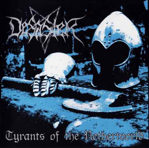 DESASTER - Tyrants of the Netherworld Re-Release CD