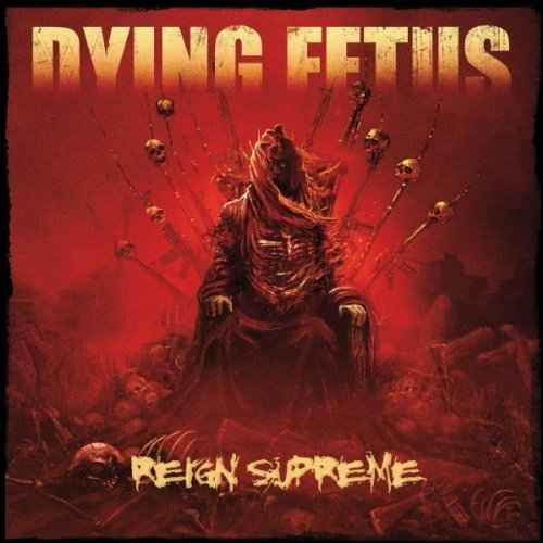 DYING FETUS - Reign Supreme CD