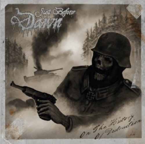 JUST BEFORE DAWN - On the History of Destruction CD