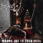 DYING FETUS - Wrong One to Fuck With CD