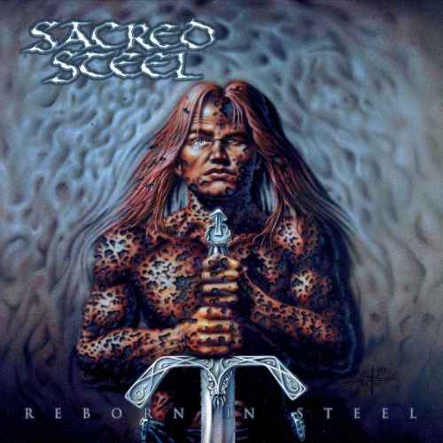 SACRED STEEL - Reborn in Steel Re-Release CD