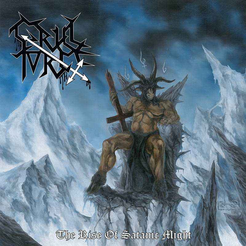 CRUEL FORCE - The Rise of Satanic Might Re-Release CD