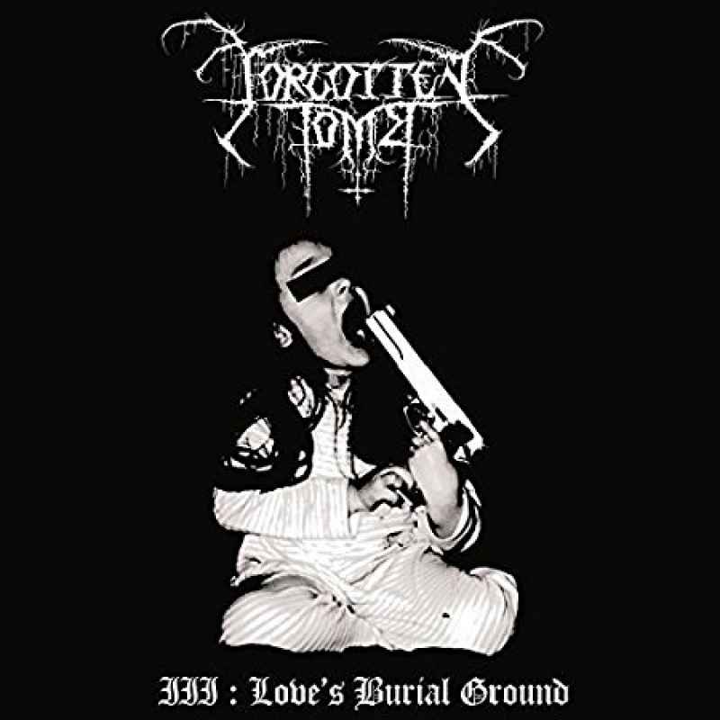 FORGOTTEN TOMB - III: Love's Burial Ground Re-Release DIGI