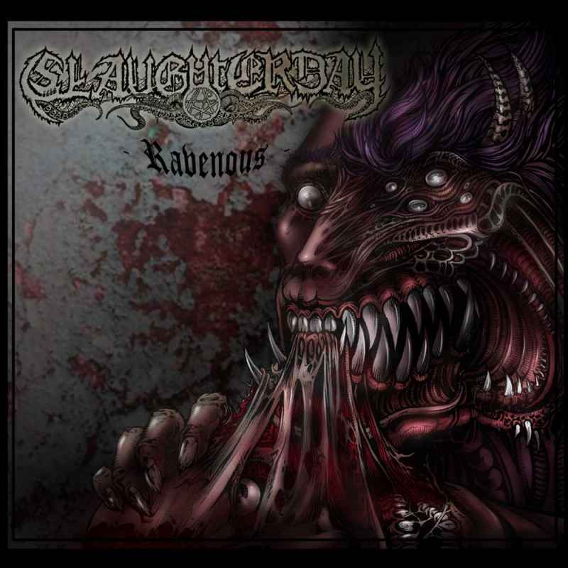SLAUGHTERDAY - Ravenous MCD